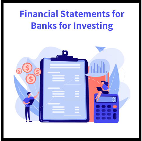 Understanding Financial Statements for Banks: A Guide for Investors