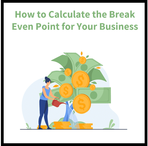 How to Calculate the Break-Even Point for Your Business