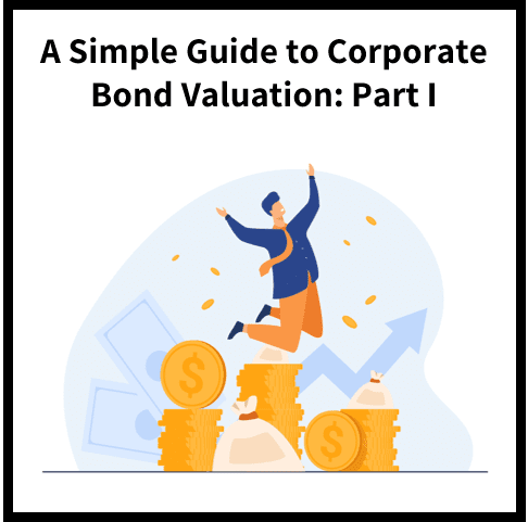 Corporate Bond Valuation: A Simple Guide