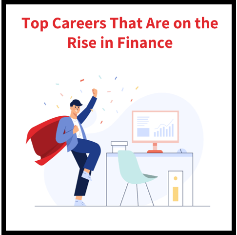 Top Finance Careers on the Rise: Opportunities and Outlook