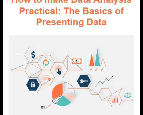 Data Analysis 101: How to Make Your Presentations Practical and Effective