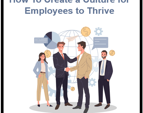 Building a Culture That Empowers Employees to Thrive