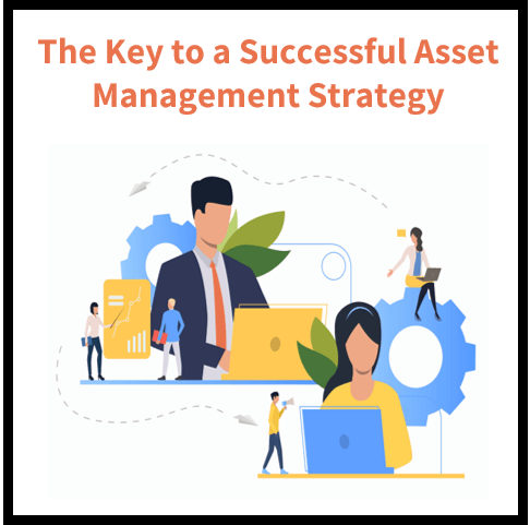 Asset Management Strategy: The Key to Success