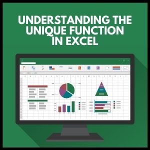 Excel Hack: Understanding the Unique Function to Simplify Your Data Analysis