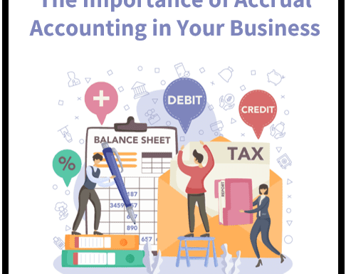 The Importance of Accrual Accounting in Your Business