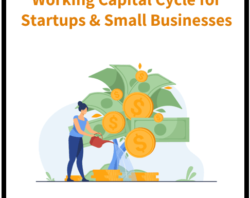 Optimizing the Working Capital Cycle for Startups and Small Businesses
