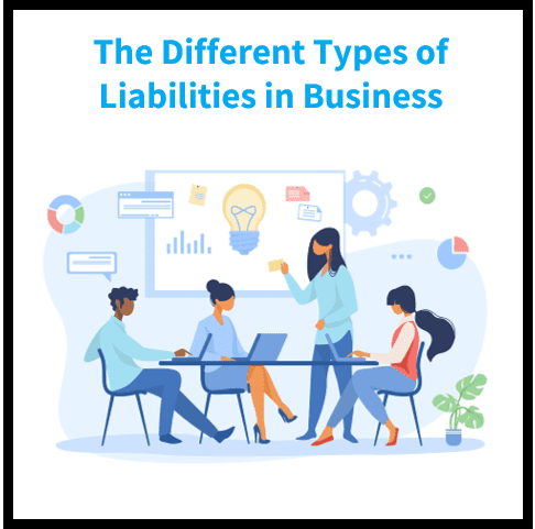 Types of Liabilities in Business: An Overview
