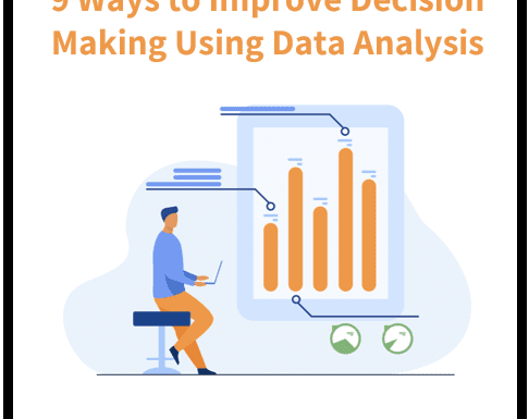 9 Strategies for Making Better Decisions with Data Analysis