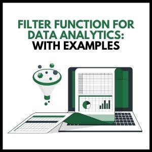 The Filter Function in Data Analytics: Examples and Use Cases