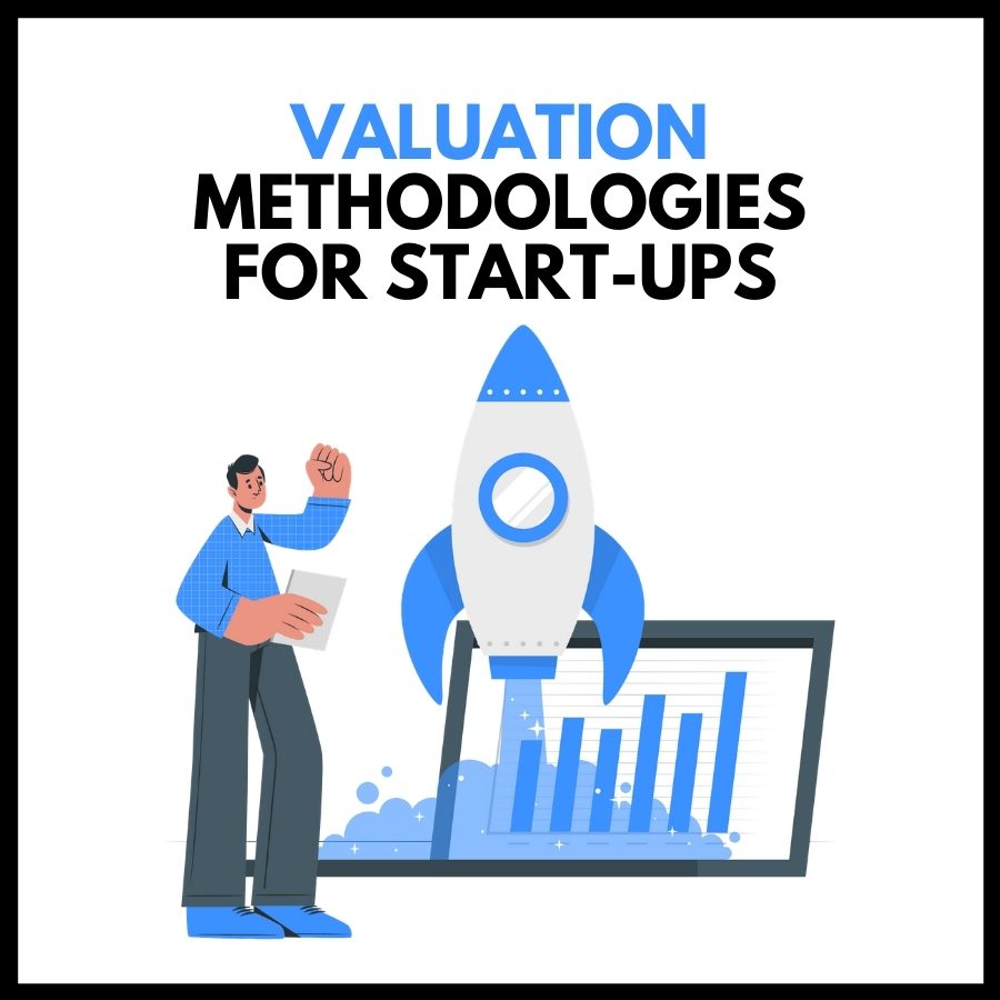 Valuation Methodologies for Startups: Key Concepts and Techniques