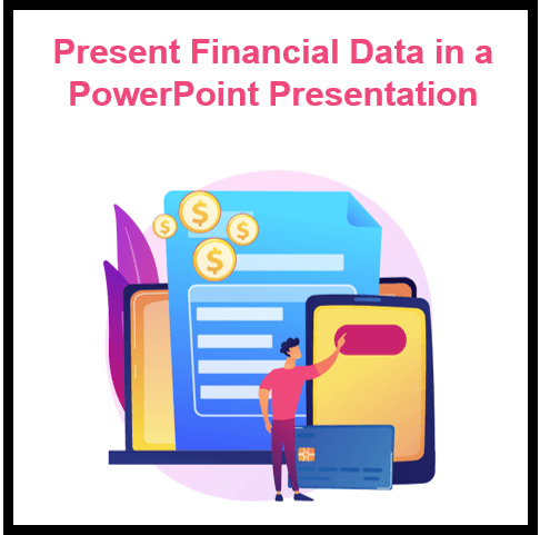 Presenting Financial Terms and Data in a PowerPoint Presentation: A Comprehensive Guide