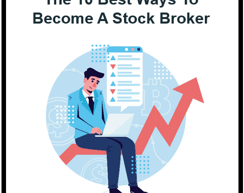 The 10 Best Ways to Become a Stock Broker