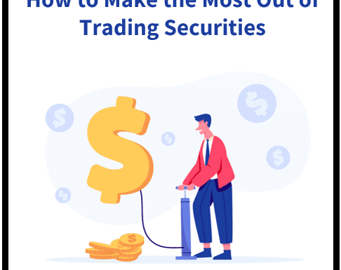 Maximizing Returns from Trading Securities: Tips and Strategies