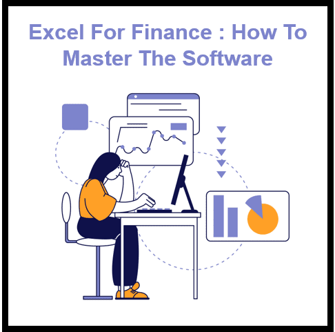 Excel in Finance: How to Master the Software