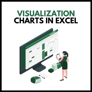 Excel Hack: Using Visualization Charts to Improve Your Data Analysis