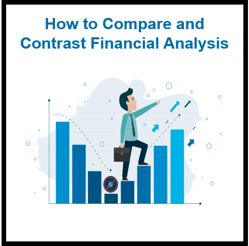 Comparing and Contrasting Financial Analysis to Make Tough Decisions: A Step-by-Step Guide