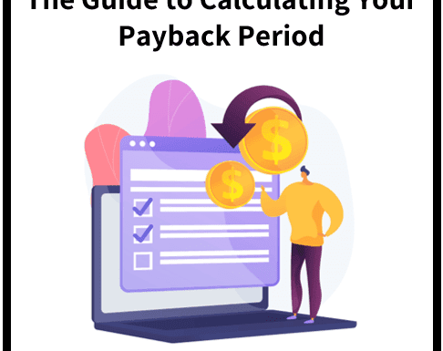 Calculating Your Payback Period: The Ultimate Guide