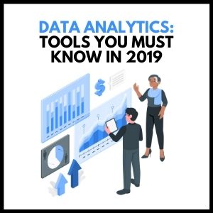 The Top Data Analytics Tools to Know in 2021