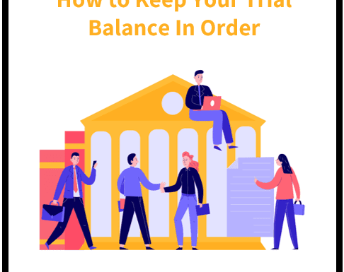 How to Keep Your Trial Balance in Order