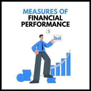 Measures of Financial Performance: Key Indicators and Ratios