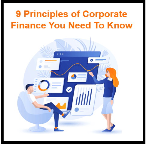 Corporate Finance 101: The 9 Principles You Need to Know