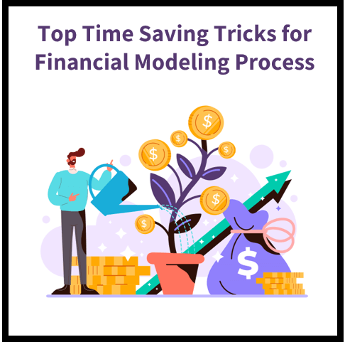 Top Time-Saving Tricks for the Financial Modeling Process