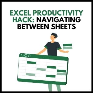 Excel Hack: Navigating Between Sheets to Boost Your Productivity