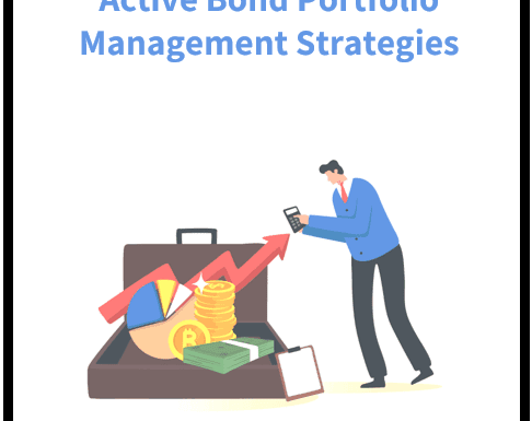 Active Bond Portfolio Management: Strategies and Assets to Benefit Your Portfolio
